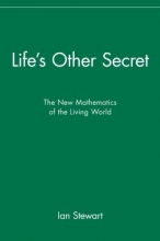 Cover art for Life's Other Secret: The New Mathematics of the Living World