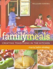 Cover art for Williams-Sonoma Family Meals: Creating Traditions in the Kitchen