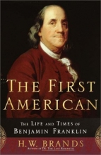 Cover art for The First American: The Life and Times of Benjamin Franklin