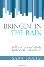 Cover art for Bringin' in the Rain: A Woman Lawyer's Guide to Business Development