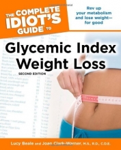 Cover art for The Complete Idiot's Guide to Glycemic Index Weight Loss, 2nd Edition (Idiot's Guides)