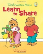 Cover art for The Berenstain Bears Learn to Share (Berenstain Bears/Living Lights)