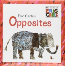 Cover art for Eric Carle's Opposites (The World of Eric Carle)