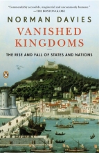 Cover art for Vanished Kingdoms: The Rise and Fall of States and Nations