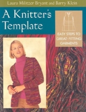 Cover art for A Knitter's Template: Easy Steps to Great-Fitting Garments