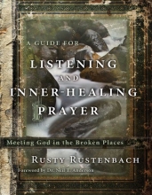 Cover art for A Guide for Listening and Inner-Healing Prayer: Meeting God in the Broken Places