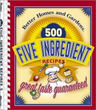 Cover art for 500 Five-Ingredient Recipes (Better Homes & Gardens)
