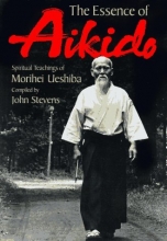 Cover art for The Essence of Aikido: Spiritual Teachings of Morihei Ueshiba