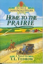Cover art for Home to the Prairie (The Days of Laura Ingalls Wilder, Book 4)