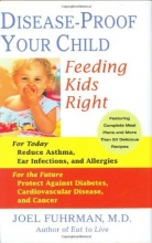 Cover art for Disease-Proof Your Child: Feeding Kids Right