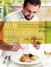 Cover art for The Conscious Cook: Delicious Meatless Recipes That Will Change the Way You Eat