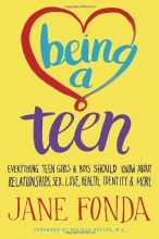 Cover art for Being a Teen: Everything Teen Girls & Boys Should Know About Relationships, Sex, Love, Health, Identity & More