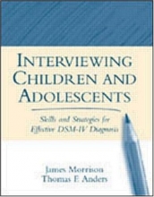 Cover art for Interviewing Children and Adolescents: Skills and Strategies for Effective DSM-IV Diagnosis