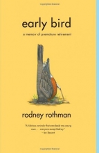 Cover art for Early Bird: A Memoir of Premature Retirement