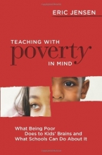 Cover art for Teaching With Poverty in Mind: What Being Poor Does to Kids' Brains and What Schools Can Do About It