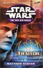 Cover art for Traitor (Star Wars: The New Jedi Order, Book 13)