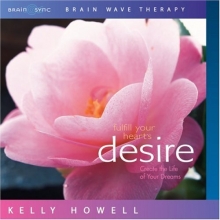 Cover art for Fulfill Your Heart's Desire (Attract What You Need and Desire)