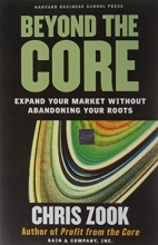 Cover art for Beyond the Core: Expand Your Market Without Abandoning Your Roots