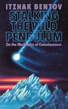 Cover art for Stalking the Wild Pendulum: On the Mechanics of Consciousness
