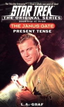 Cover art for Present Tense: The Janus Gate Book One of Three (Star Trek The Original Series)