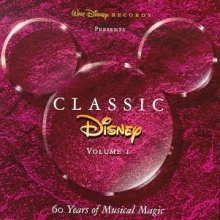 Cover art for Classic Disney, Vol. 1: 60 Years of Musical Magic