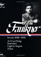 Cover art for William Faulkner : Novels 1930-1935 : As I Lay Dying, Sanctuary, Light in August, Pylon (Library of America)