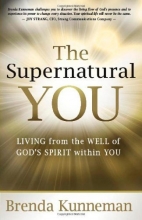 Cover art for The Supernatural You: Living from the Well of God's Spirit Within You