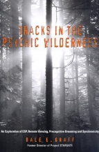 Cover art for Tracks in the Psychic Wilderness: An Exploration of Remote Viewing, ESP, Precognitive Dreaming, and Synchronicity