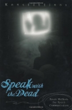 Cover art for Speak with the Dead: Seven Methods for Spirit Communication