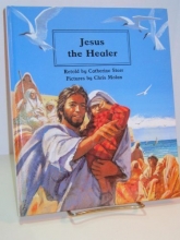 Cover art for Jesus the Healer (People of the Bible : the Bible Through Stories and Pictures)