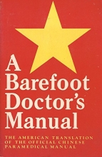 Cover art for A Barefoot Doctor's Manual: The American Translation of the Official Chinese Paramedical Manual