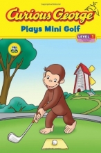Cover art for Curious George Plays Mini Golf (CGTV Reader)