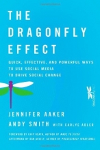 Cover art for The Dragonfly Effect: Quick, Effective, and Powerful Ways To Use Social Media to Drive Social Change