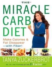 Cover art for The Miracle Carb Diet: Make Calories and Fat Disappear--with Fiber!