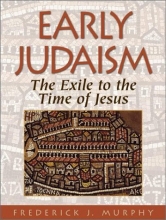 Cover art for Early Judaism: From the Exile to the Time of Jesus