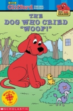 Cover art for The Dog Who Cried "Woof!" (Clifford the Big Red Dog) (Big Red Reader Series)