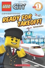 Cover art for Ready for Takeoff! (LEGO City, Scholastic Reader, Level 1)