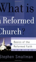 Cover art for What Is a Reformed Church? (Basics of the Reformed Faith)