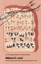 Cover art for Yahweh Is A Warrior: The Theology of Warfare in Ancient Israel (Christian Peace Shelf)