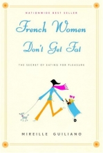 Cover art for French Women Don't Get Fat: The Secret of Eating For Pleasure