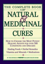 Cover art for The Complete Book of Natural & Medicinal Cures: How to Choose the Most Potent Healing Agents for over 300 Conditions and Diseases