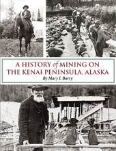 Cover art for A History of Mining on the Kenai Peninsula, Alaska