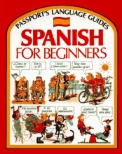 Cover art for Spanish for Beginners (Passport's Language Guides) [Illustrated]