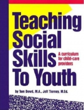 Cover art for Teaching Social Skills to Youth: A Curriculum for Child-Care Providers