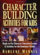 Cover art for Character Building Activities for Kids: Ready-to-Use Character Education Lessons & Activities for the Elementary Grades