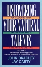 Cover art for Discovering Your Natural Talents; How to Love What You Do and Do What You Love