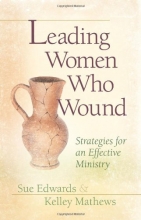 Cover art for Leading Women Who Wound: Strategies For Effective Ministry