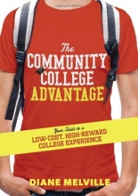 Cover art for The Community College Advantage: Your Guide to a Low-Cost, High-Reward College Experience