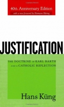 Cover art for Justification: The Doctrine of Karl Barth and a Catholic Reflection