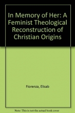 Cover art for In Memory Of Her: A Feminist Theological Reconstruction of Christian Origins